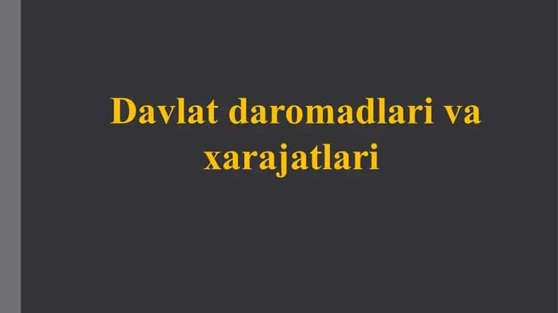 Davlat daromadlari va xarajatlari