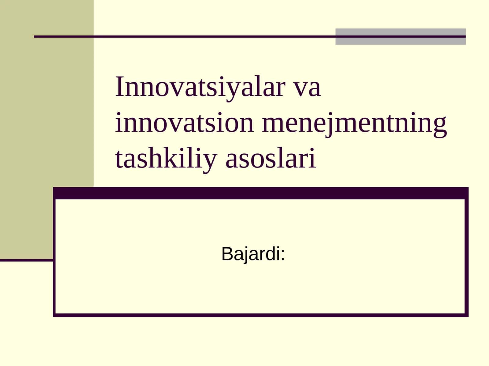 Innovatsiyalar va innovatsion menejmentning tashkiliy asoslari