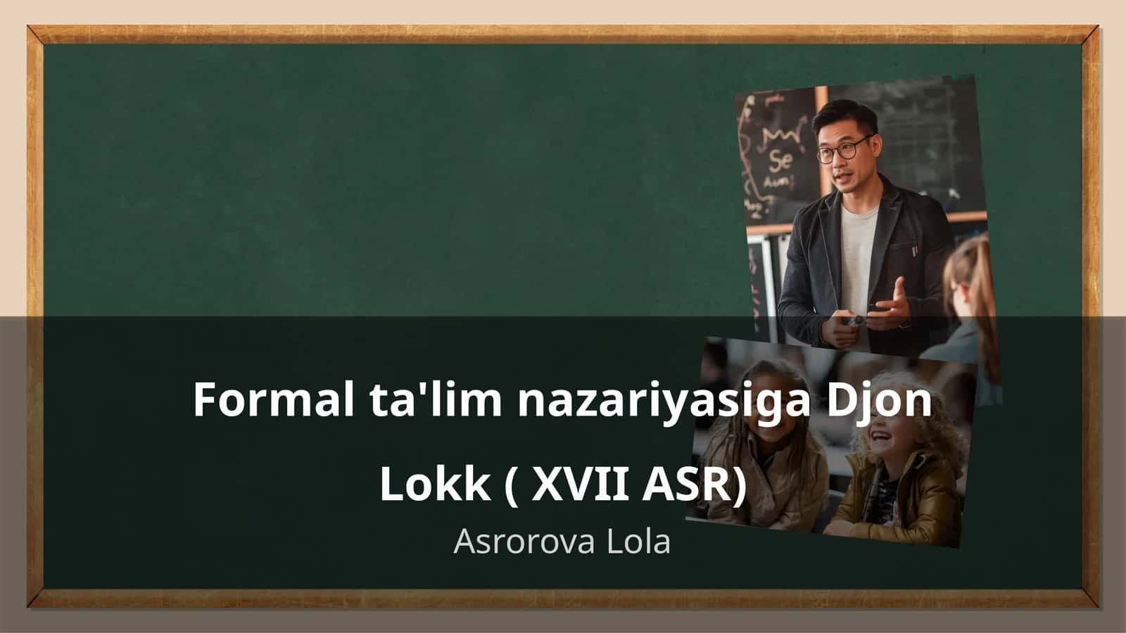 Formal ta'lim nazariyasiga Djon Lokk ( XVII ASR)