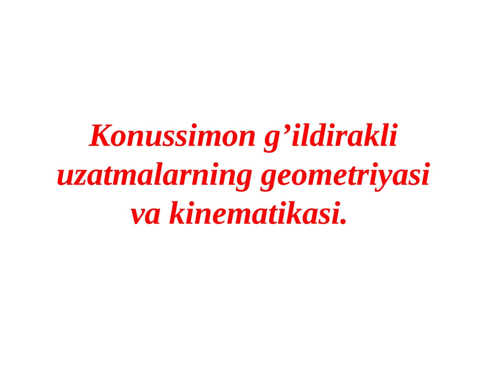 Konussimon g’ildirakli uzatmalarning geometriyasi va kinematikasi