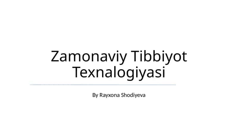 Zamonaviy Tibbiyot Texnalogiyasi