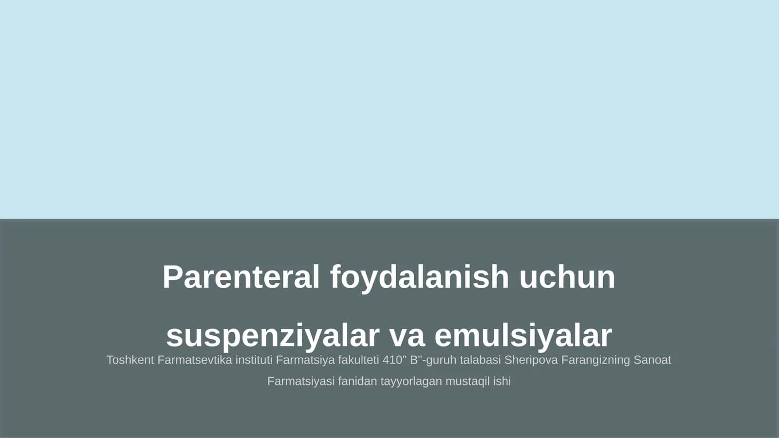 Parenteral foydalanish uchun suspenziyalar va emulsiyalar