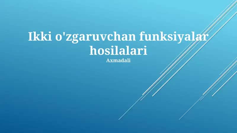 Ikki o'zgaruvchan funksiyalar hosilalari