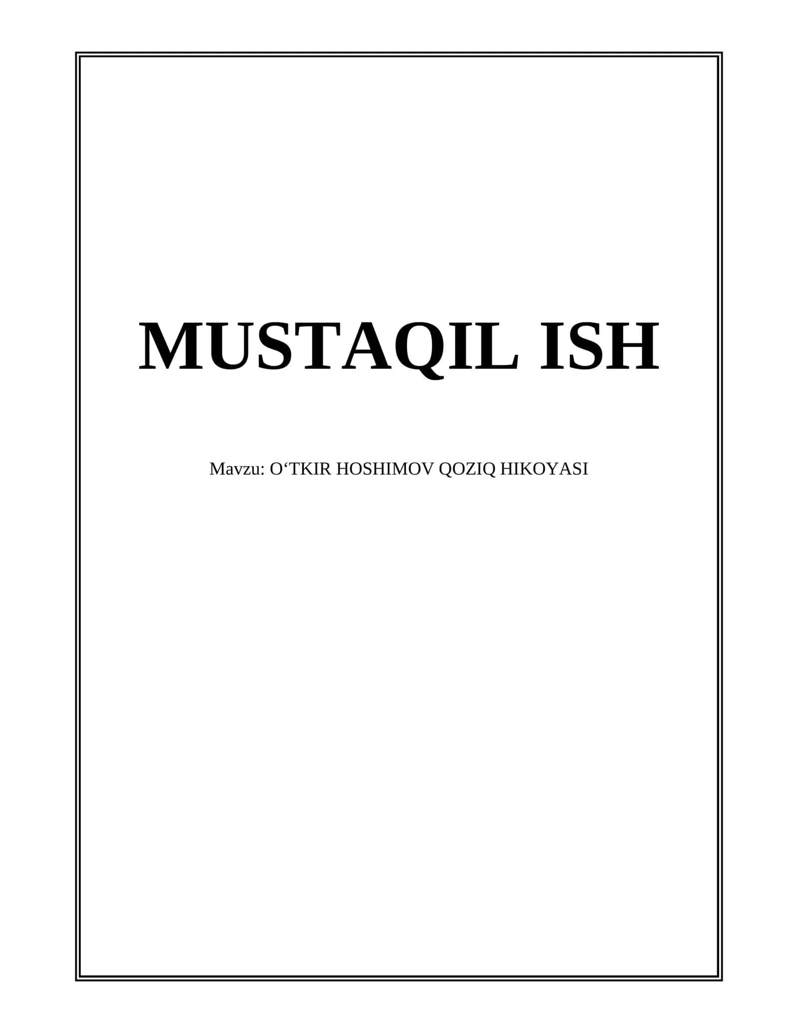 O‘TKIR HOSHIMOV QOZIQ HIKOYASI
