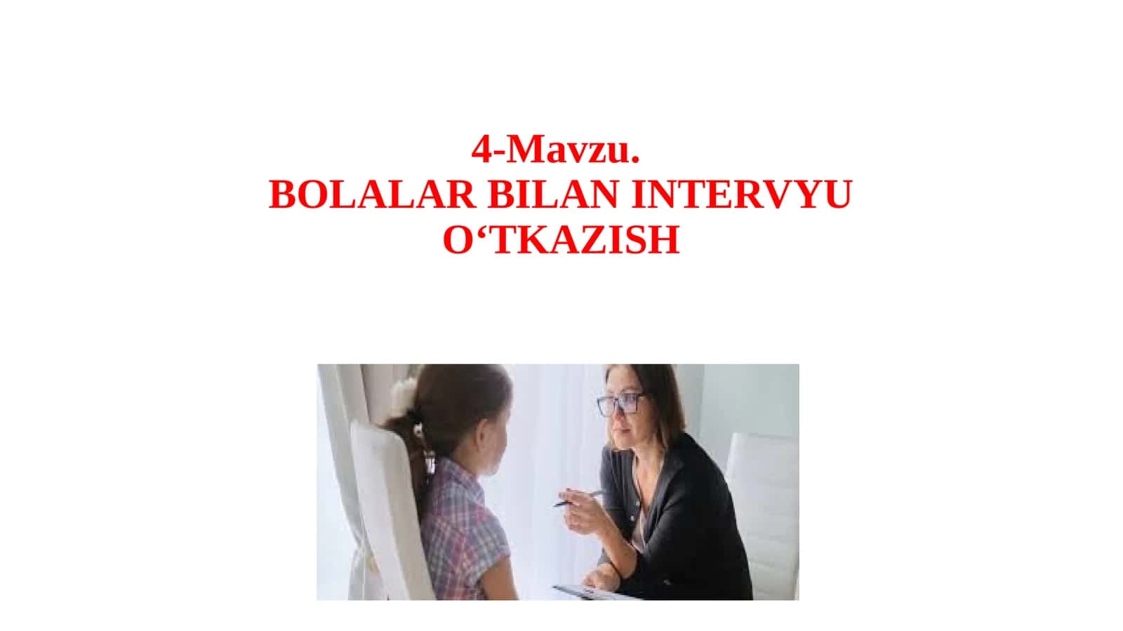 BOLALAR BILAN INTERVYUOʻTKAZISH