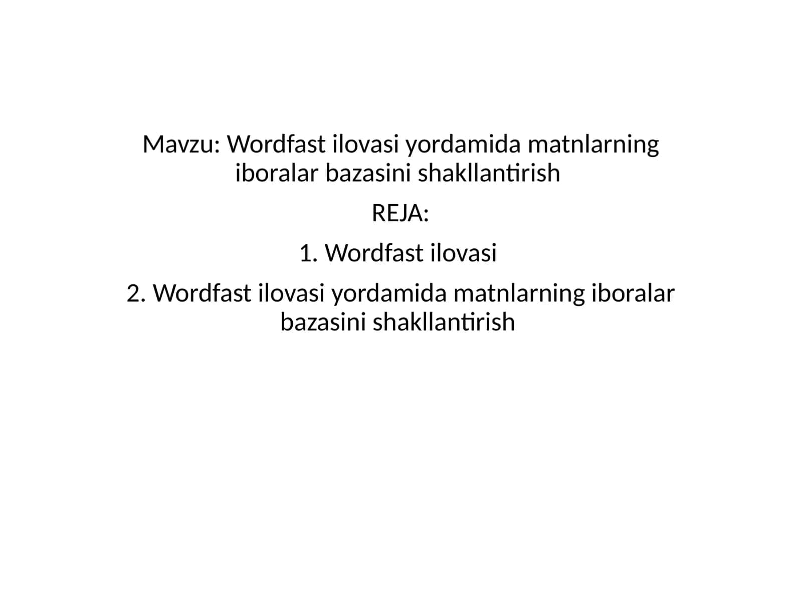 Wordfast ilovasi yordamida matnlarning iboralar bazasini shakllantirish