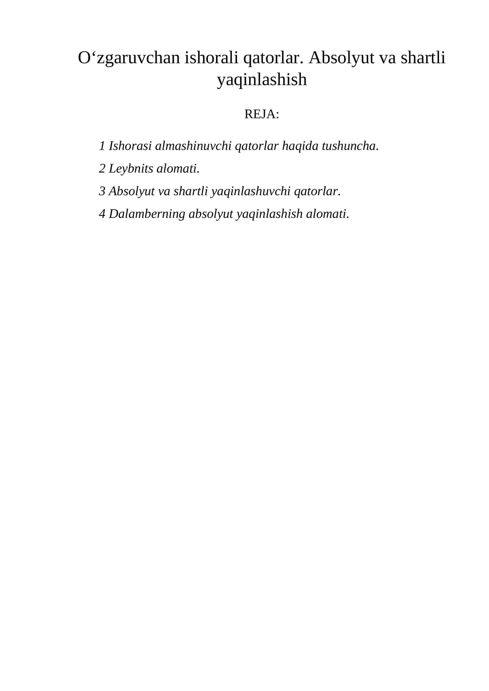 O‘zgaruvchan ishorali qatorlar. Absolyut va shartli yaqinlashish