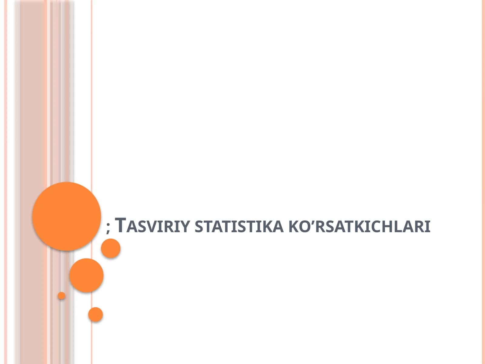 Tasviriy statistika ko’rsatkichlari