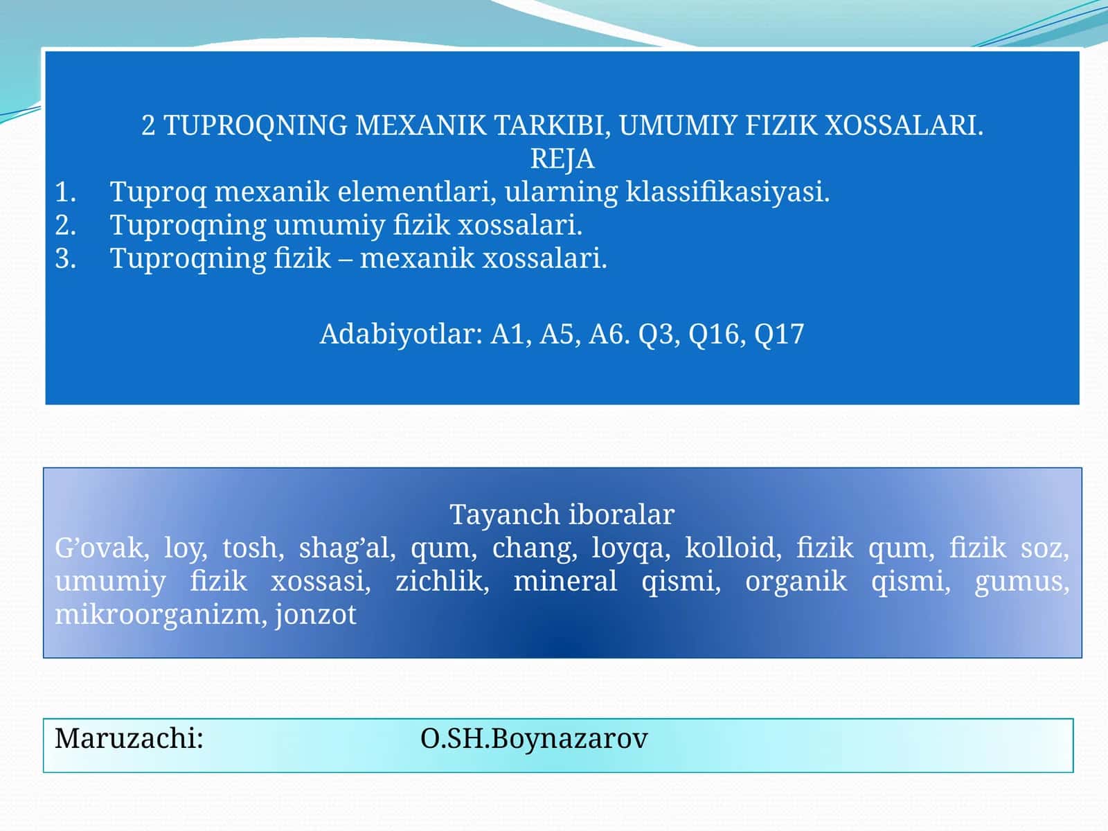 2 TUPROQNING MEXANIK TARKIBI, UMUMIY FIZIK XOSSALARI