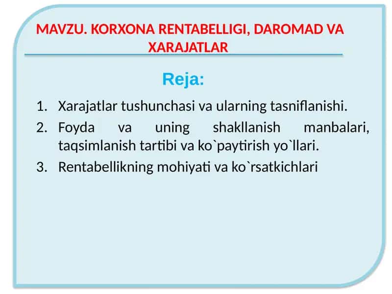 KORXONA RENTABELLIGI, DAROMAD VA XARAJATLAR