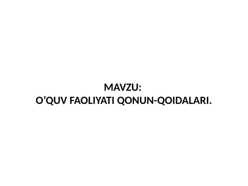 O’QUV FAOLIYATI QONUN-QOIDALARI