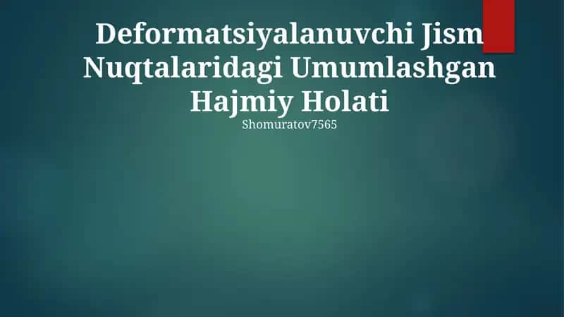 Deformatsiyalanuvchi Jism Nuqtalaridagi Umumlashgan Hajmiy Holati