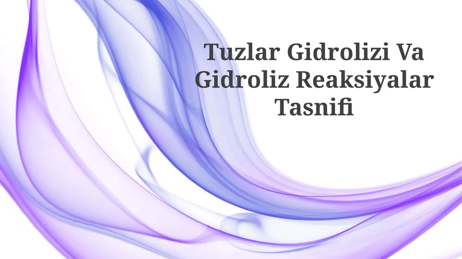 Tuzlar Gidrolizi Va Gidroliz Reaksiyalar Tasnifi
