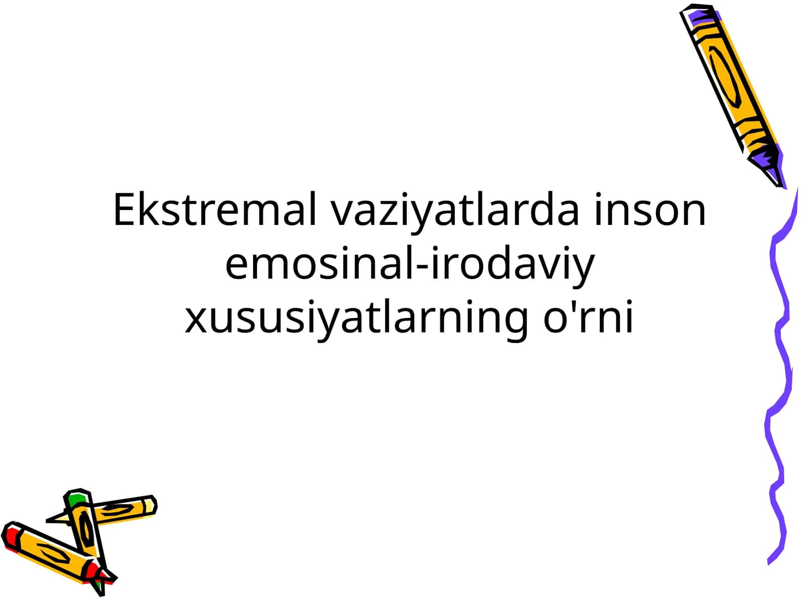 Ekstremal vaziyatlarda inson emotsinal-irodaviy xususiyatlarning o'rni