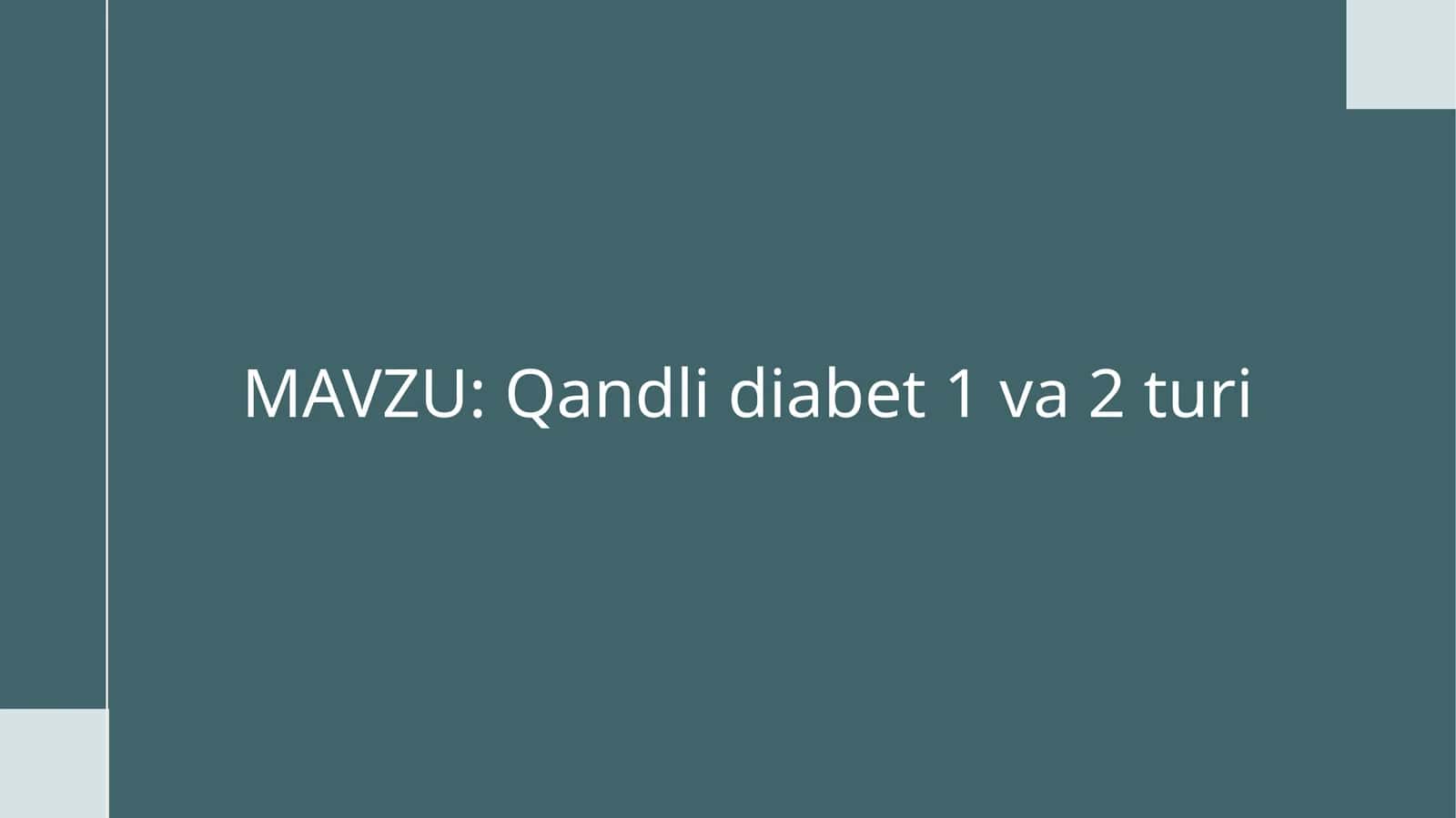 Qandli diabet 1 va 2 turi