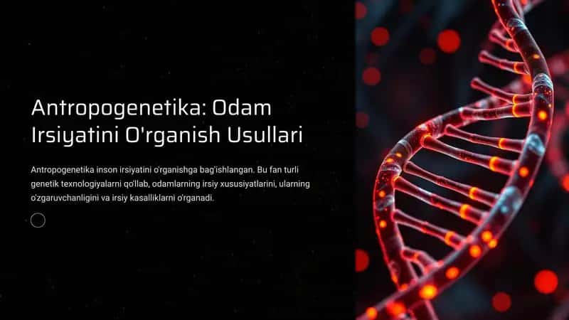 Antropogenetika: Odam Irsiyatini O'rganish Usullari