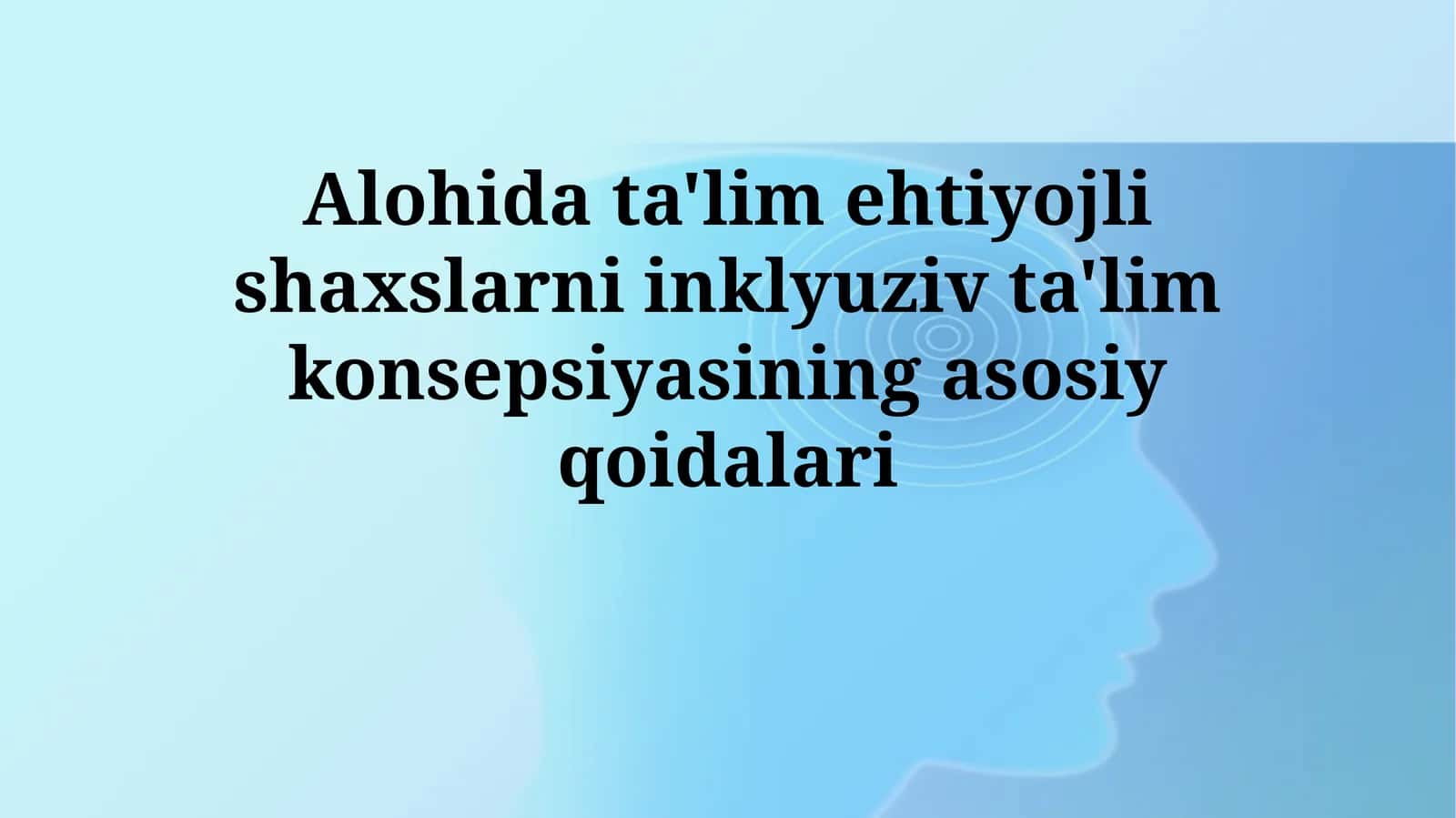 Inklyuziv Ta'limning Asosiy Tamoyillari