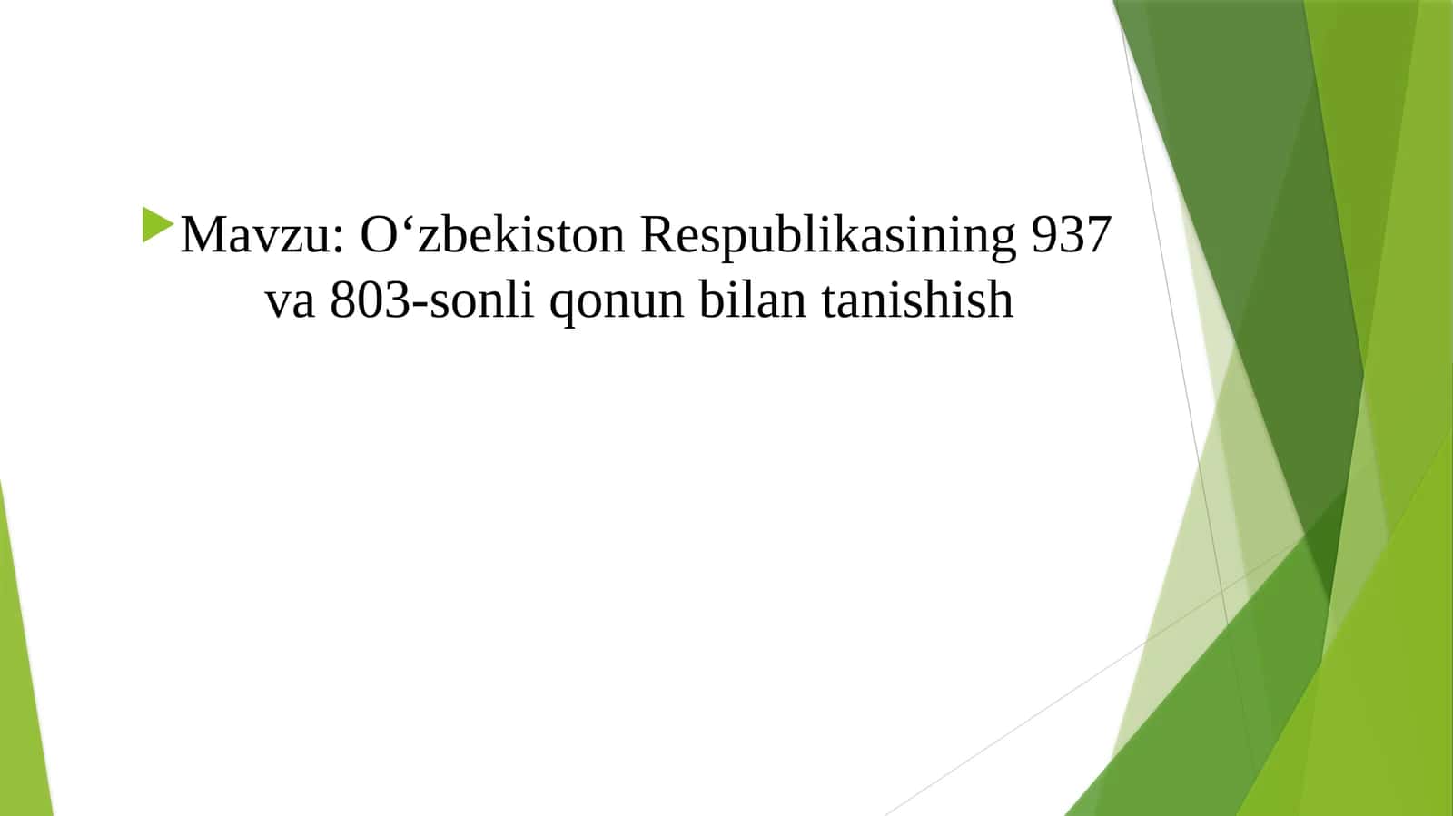 O‘zbekiston Respublikasining 937 va 803-sonli qonun bilan tanishish