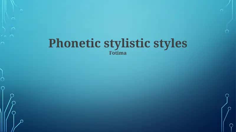 Phonetic stylistic styles