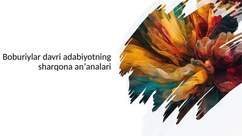 Boburiylar davri adabiyotning sharqona anʼanalari