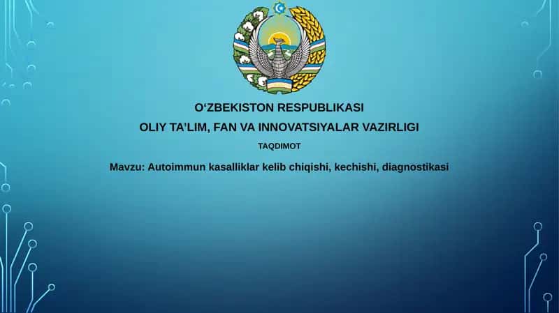 Autoimmun kasalliklar kelib chiqishi, kechishi, diagnostikasi
