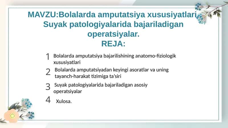 Bolalarda amputatsiya xususiyatlari. Suyak patologiyalarida bajariladigan operatsiyalar.