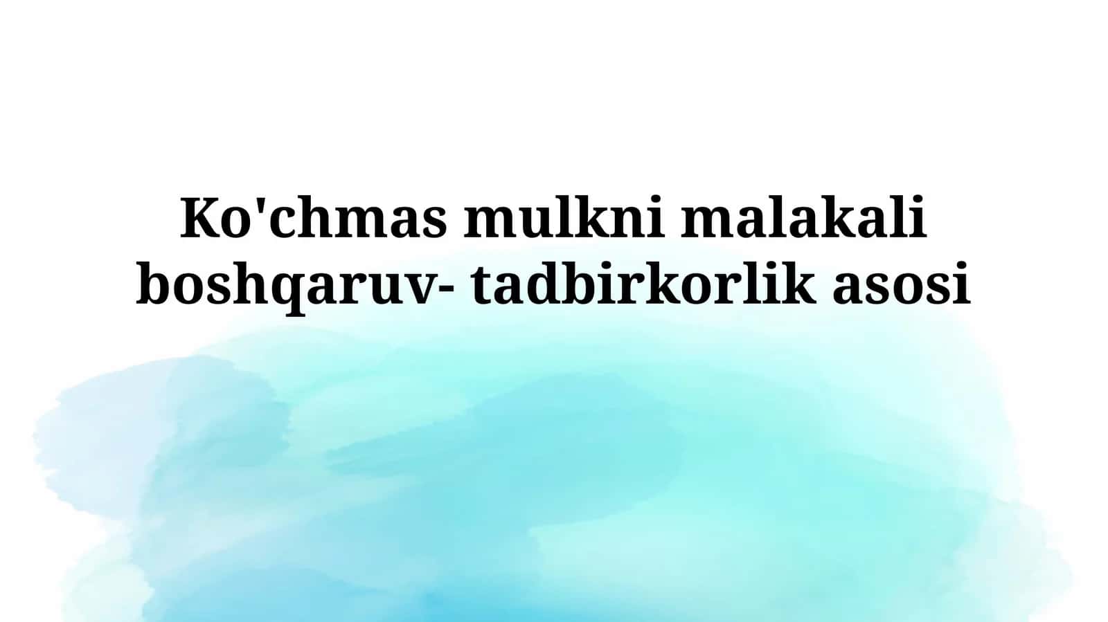 Ko'chmas mulkni malakali boshqaruv-tadbirkorlikasosi