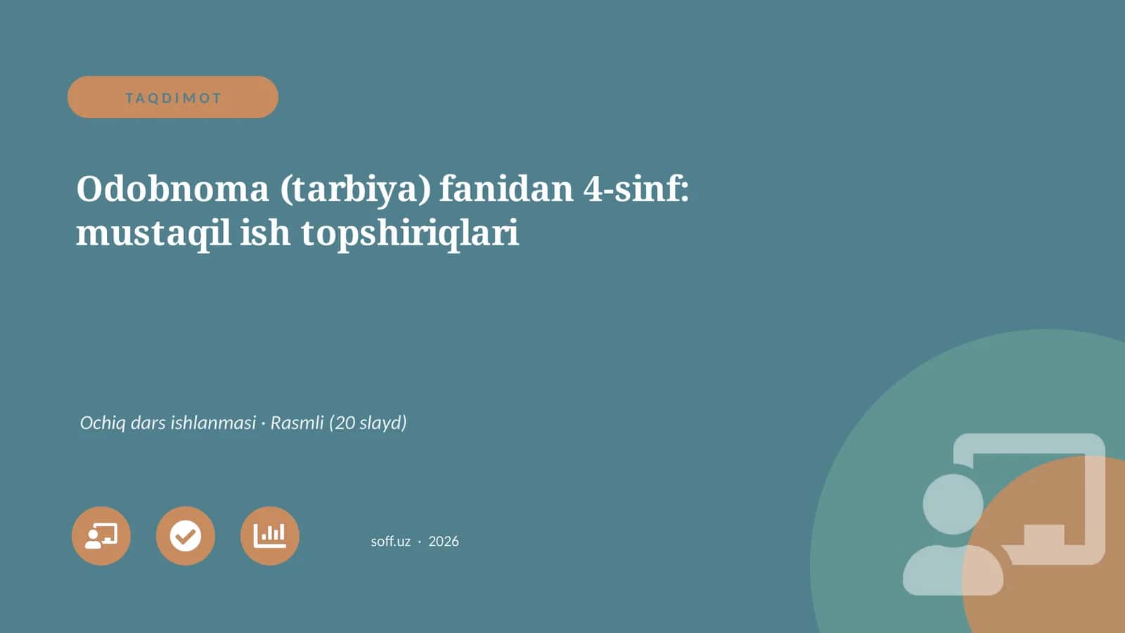 Odobnoma (tarbiya) fanidan 4-sinf: mustaqil ish topshiriqlari