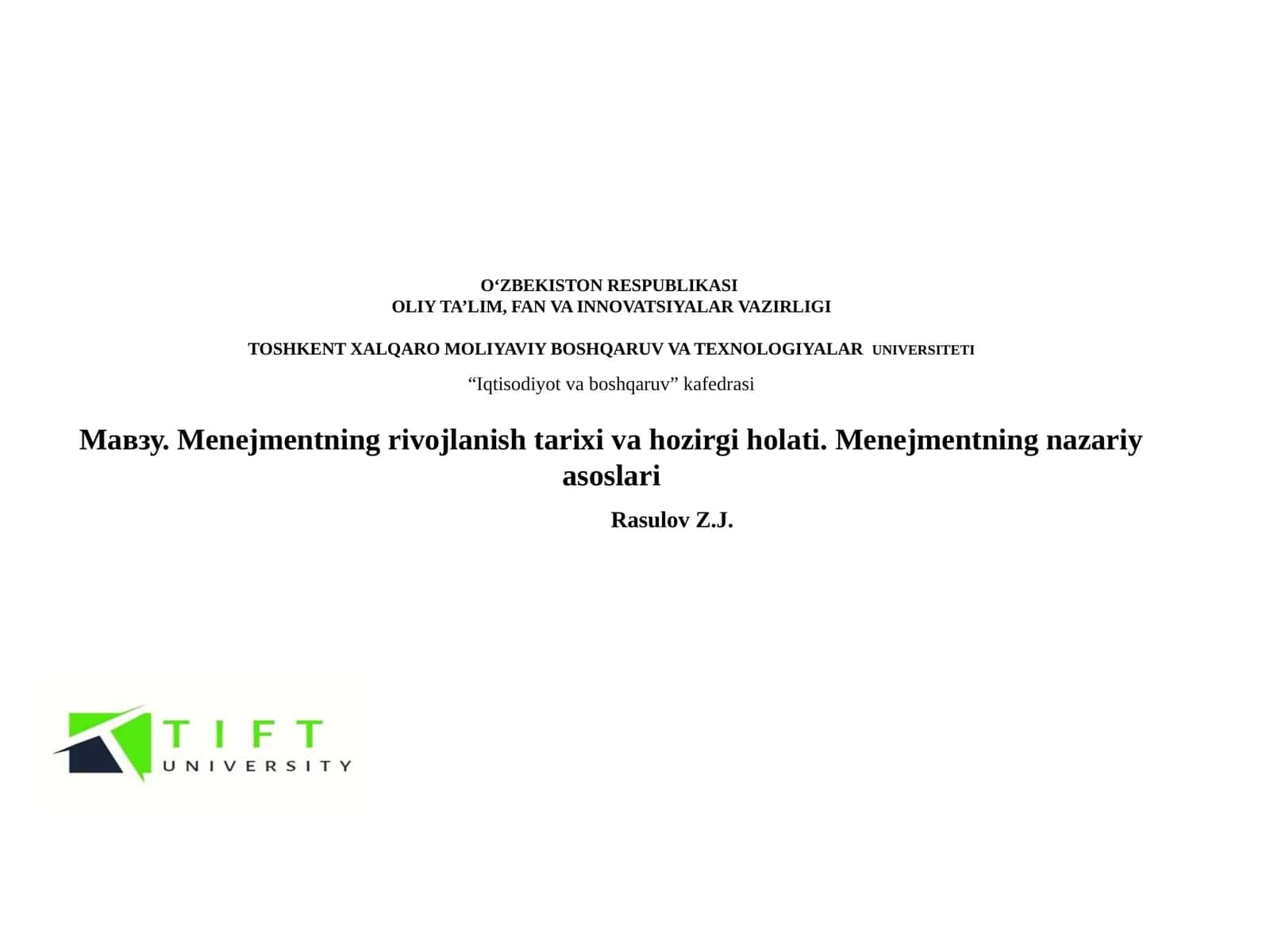 Menejmentning rivojlanish tarixi va hozirgi holati. Menejmentning nazariy asoslari