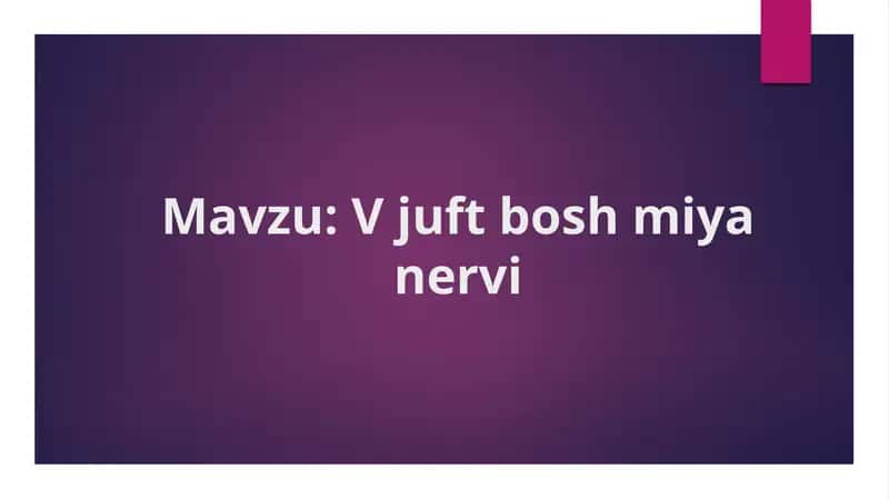 V juft bosh miya nervi. uch shoxli ner