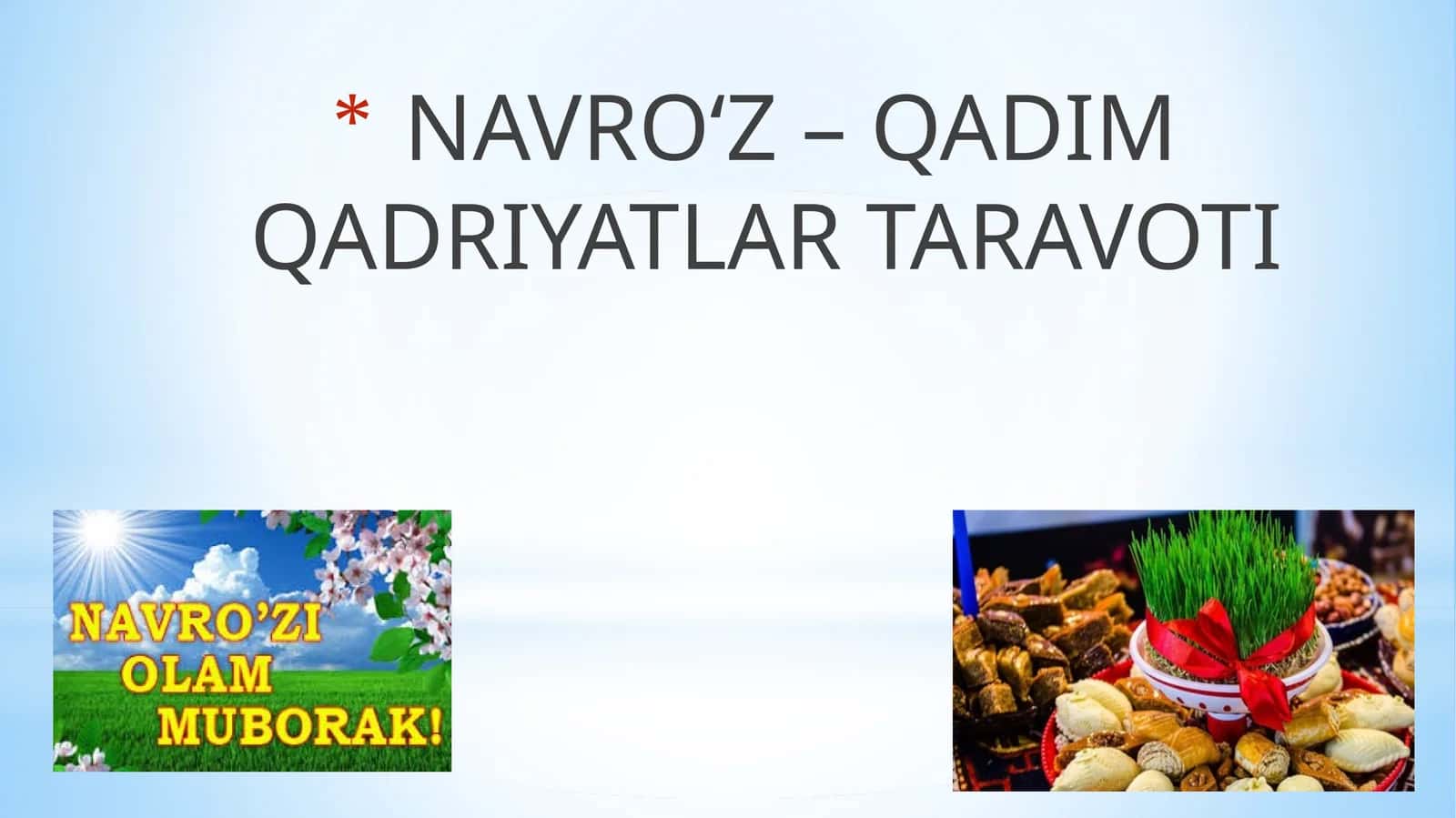 NAVRO‘Z – QADIM QADRIYATLAR TARAVOTI