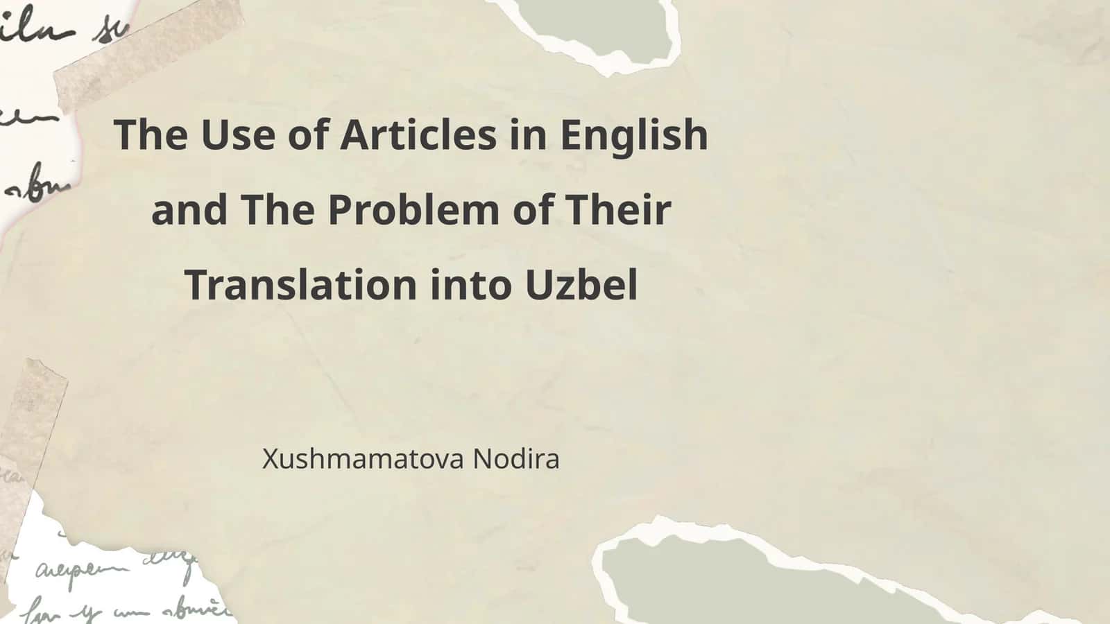 The Use of Articles in English and The Problem of Their Translation into Uzbel