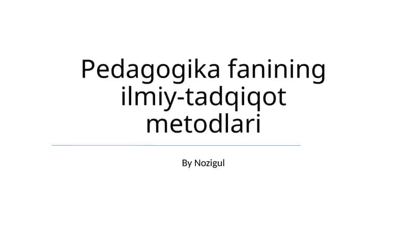 Pedagogika fanining ilmiy-tadqiqot metodlari