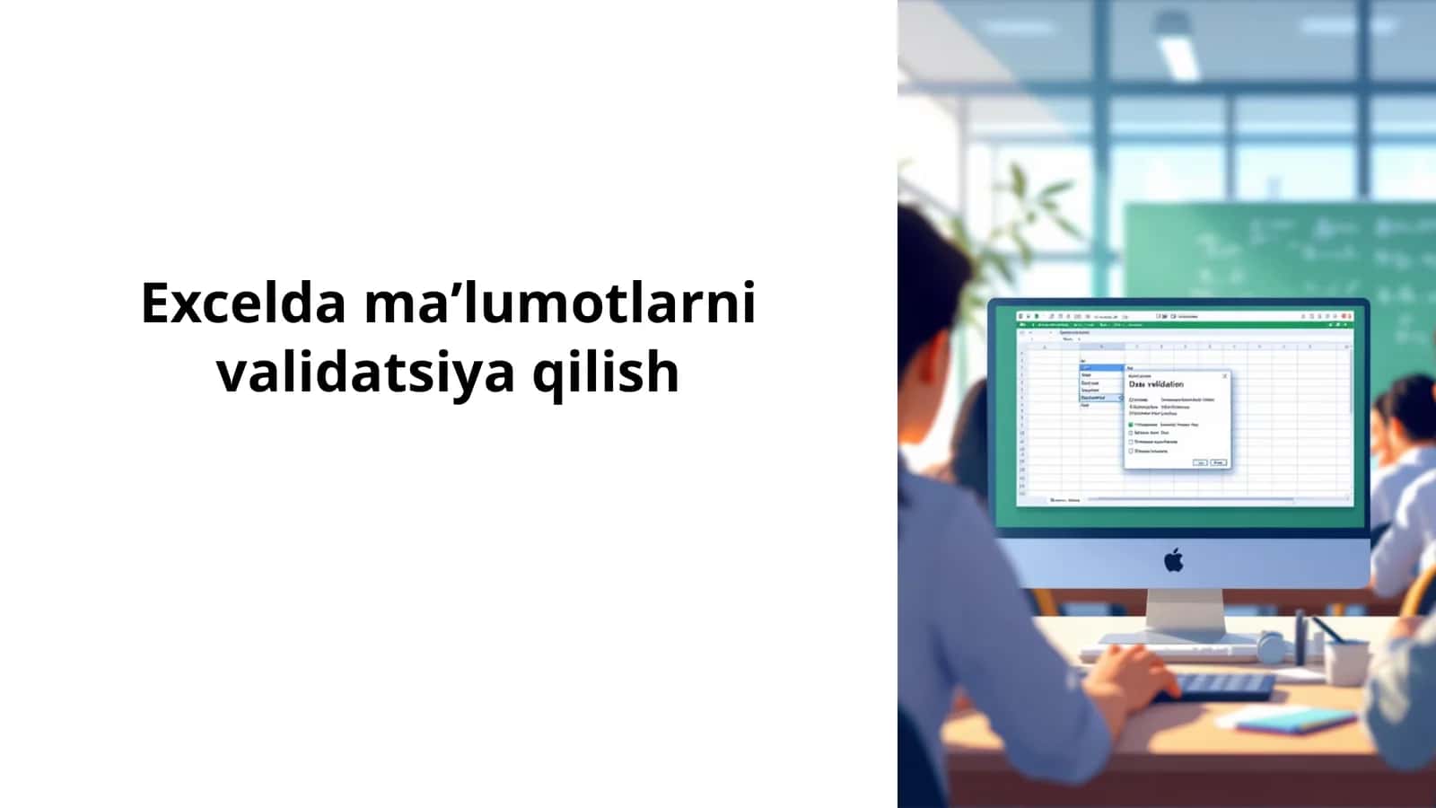 Excelda maʼlumotlarni validatsiya qilish