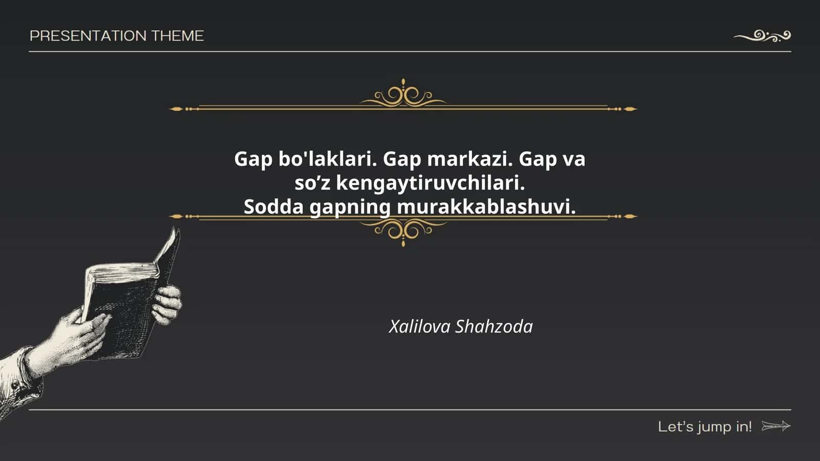 Gap bo'laklari. Gap markazi. Gap va so’z kengaytiruvchilari