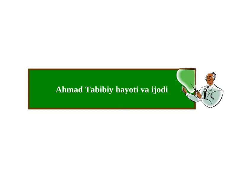 Ahmad Tabibiy hayoti va ijodi