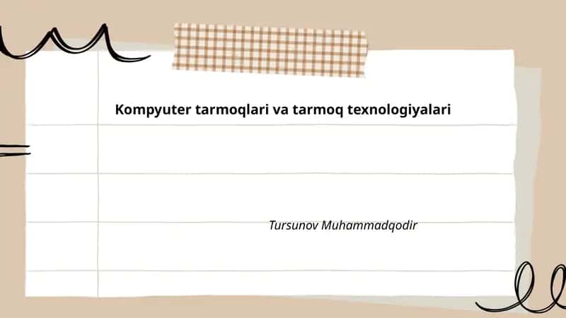 Kompyuter tarmoqlari va tarmoq texnologiyalari