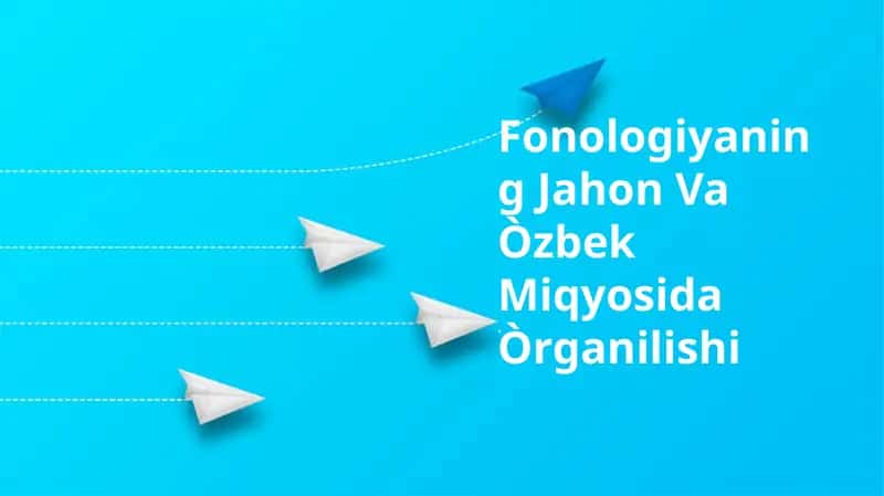 Fonologiyaning Jahon Va Òzbek Miqyosida Òrganilishi