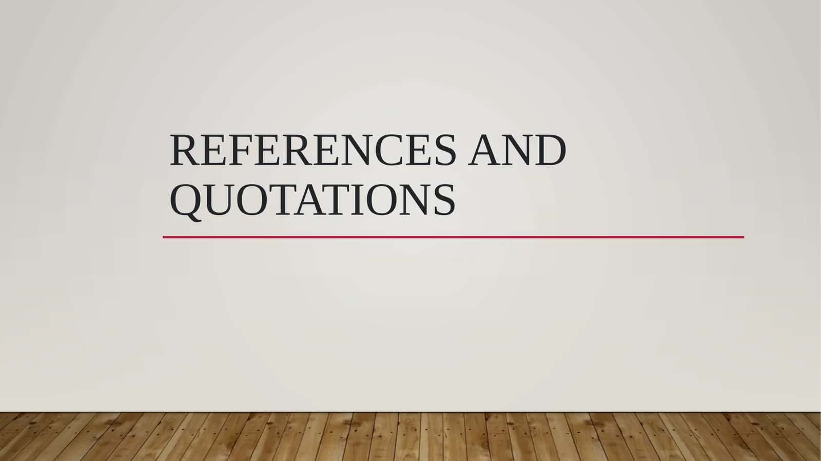 References and Quotations