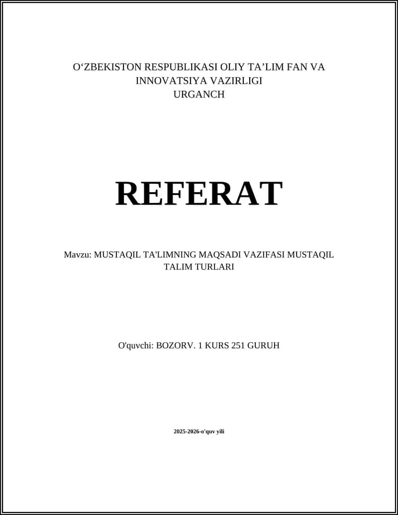 MUSTAQIL TA'LIMNING MAQSADI VAZIFASI MUSTAQIL TALIM TURLARI