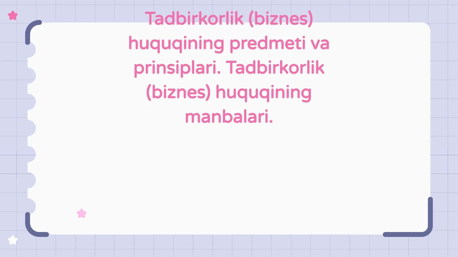 Tadbirkorlik (biznes) huquqining predmeti va prinsiplari. Tadbirkorlik (biznes) huquqining manbalari