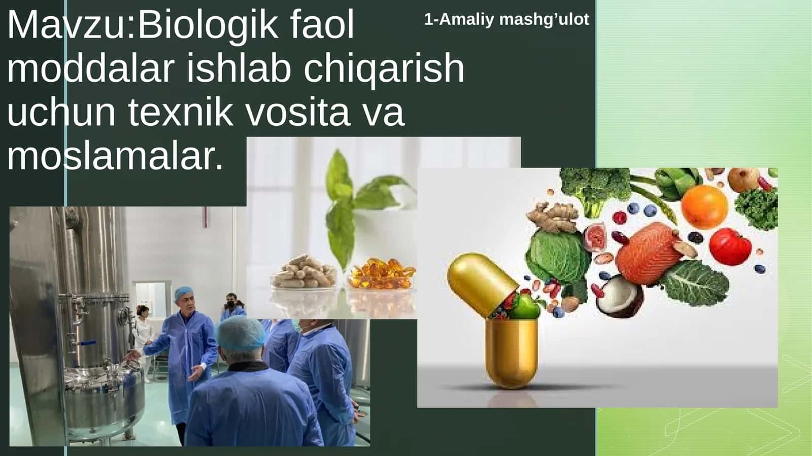 Biologik faol moddalar ishlab chiqarish uchun texnik vosita va moslamalar