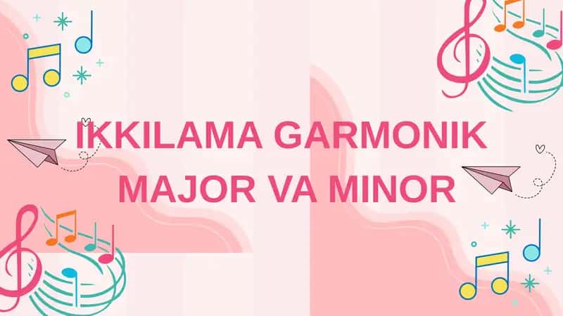 Ikkilama garmonik major va minor