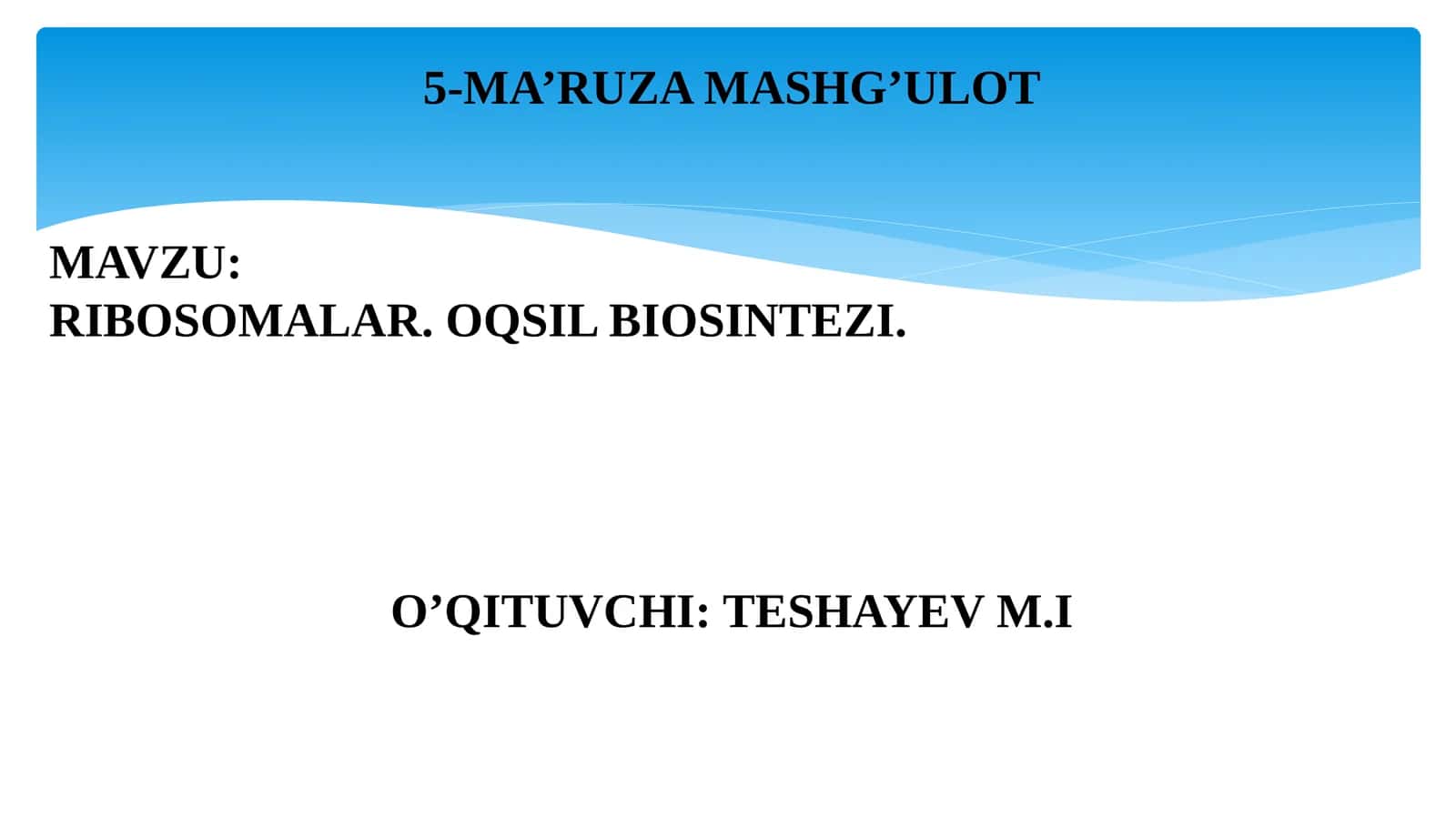 Ribosomalar , Oqsil biosintezi