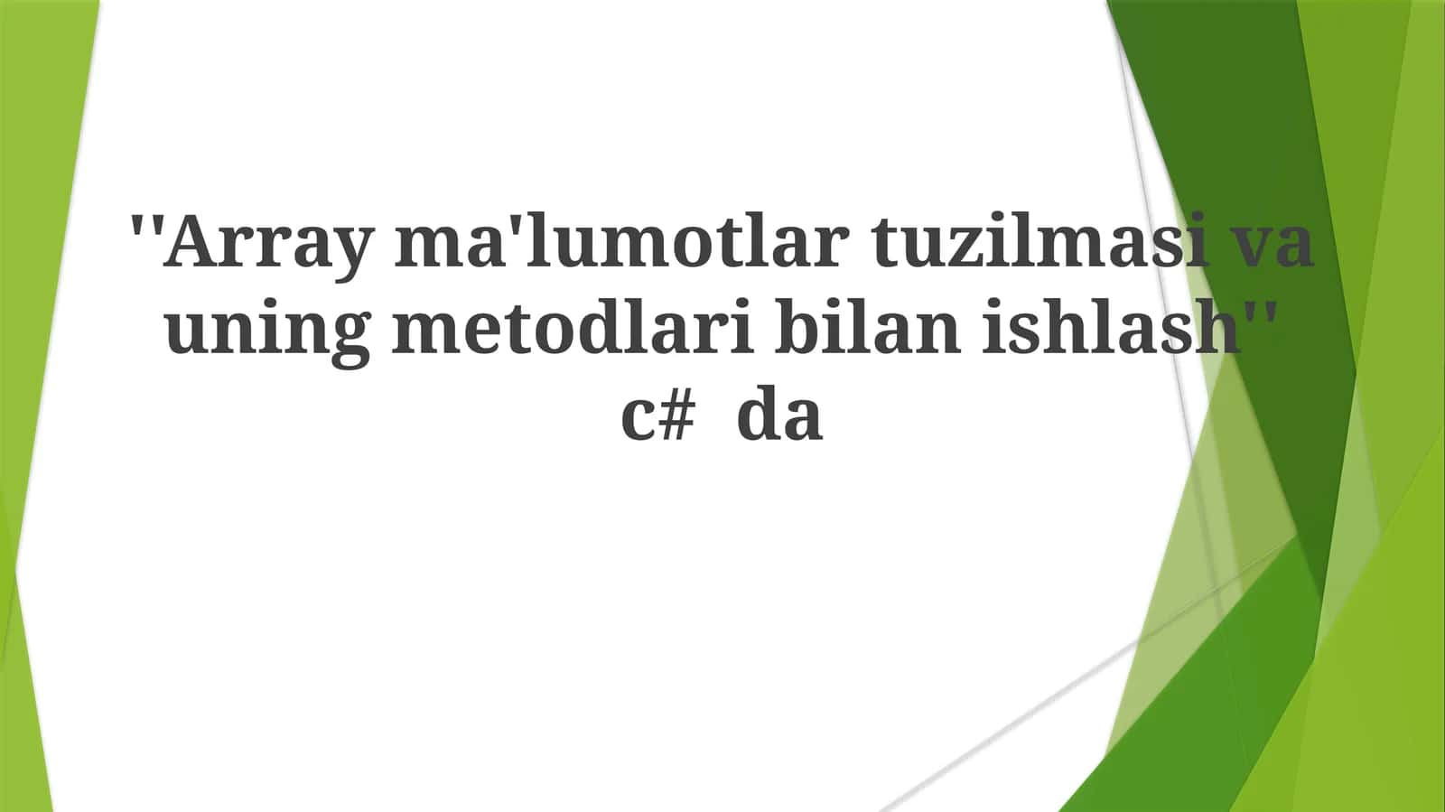 Array ma'lumotlarni tuzilmasi va uning metodlari