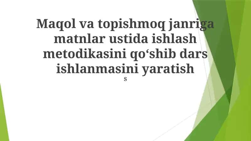 Maqol va Topishmoq Janriga Matnlar ustida ishlash metodikasi
