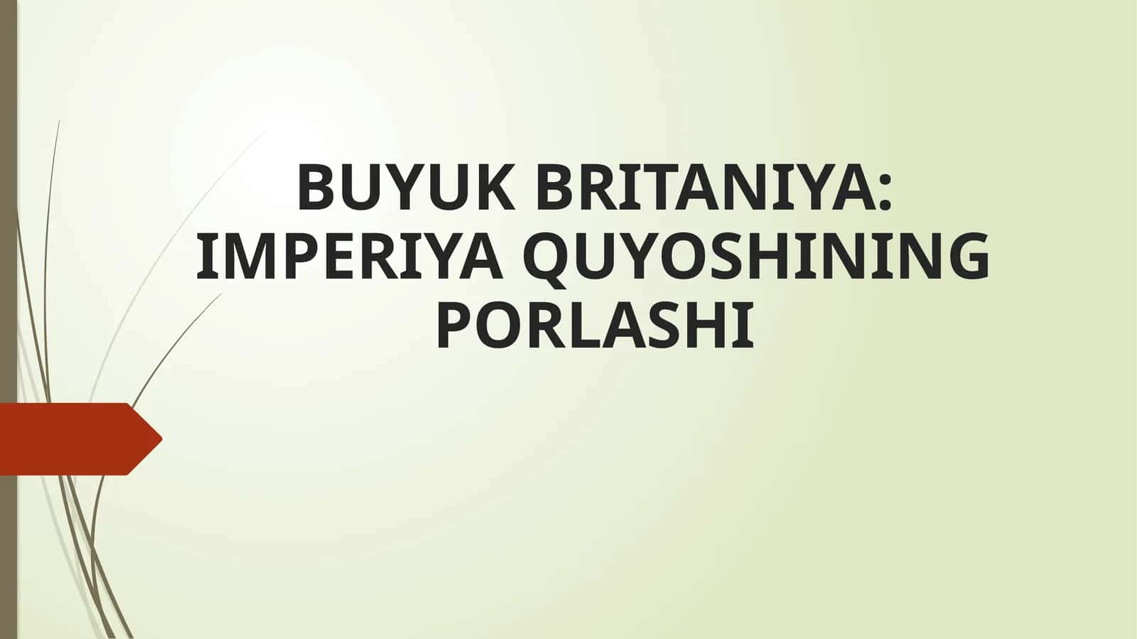 BUYUK BRITANIYA IMPERIYA QUYOSHINING PORLASHI