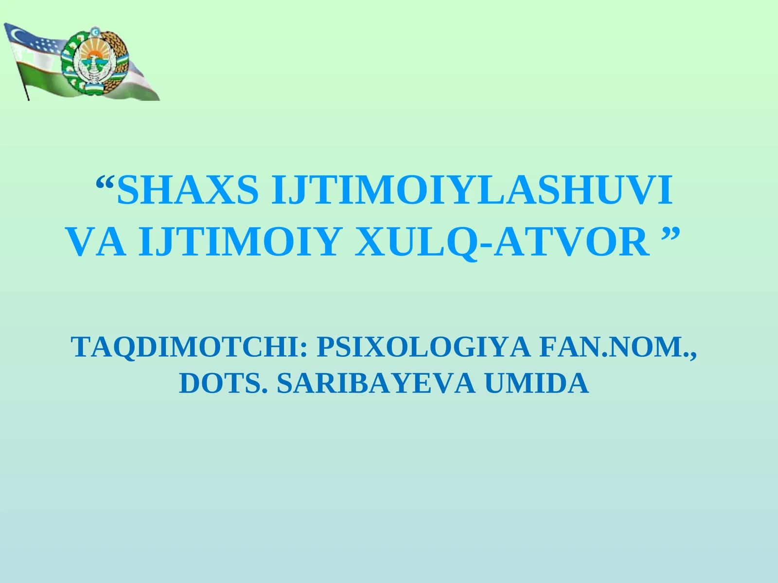 SHAXS IJTIMOIYLASHUVI VA IJTIMOIY XULQ-ATVOR