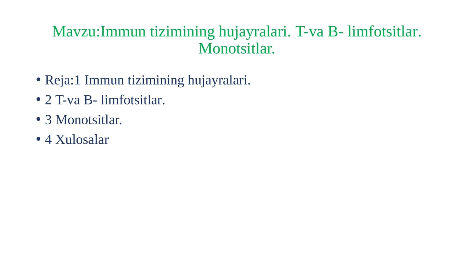 Immuntizimininghujayralari.T-vaB- limfotsitlar.Monotsitlar