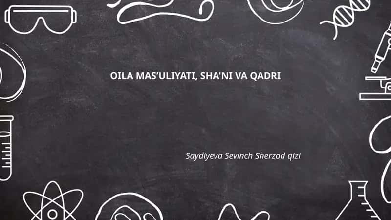 OILA MASʼULIYATI, SHA'NI VA QADRI